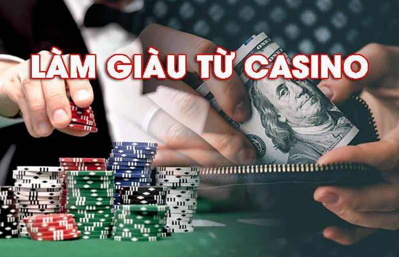 lam-giau-tu-casino-1