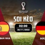 Soi kèo Tây Ban Nha vs Đức WC 2022