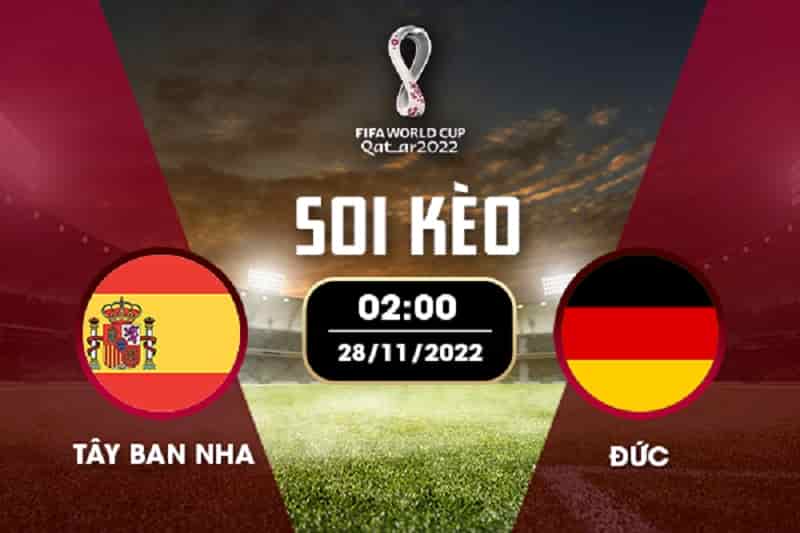 Soi kèo Tây Ban Nha vs Đức WC 2022