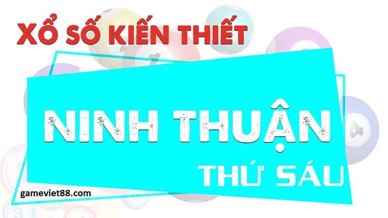 Soi cầu xổ số Ninh Thuận ngày 11-11-2022 cùng gameviet88.com